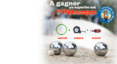 Un superbe set de pétanque est à remporter !