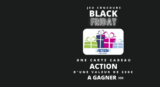 Une carte cadeau Action pour les Black Friday d’une valeur de 200€ est à gagner !