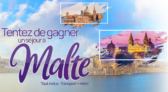 Tentez de remporter un séjour à Malte !